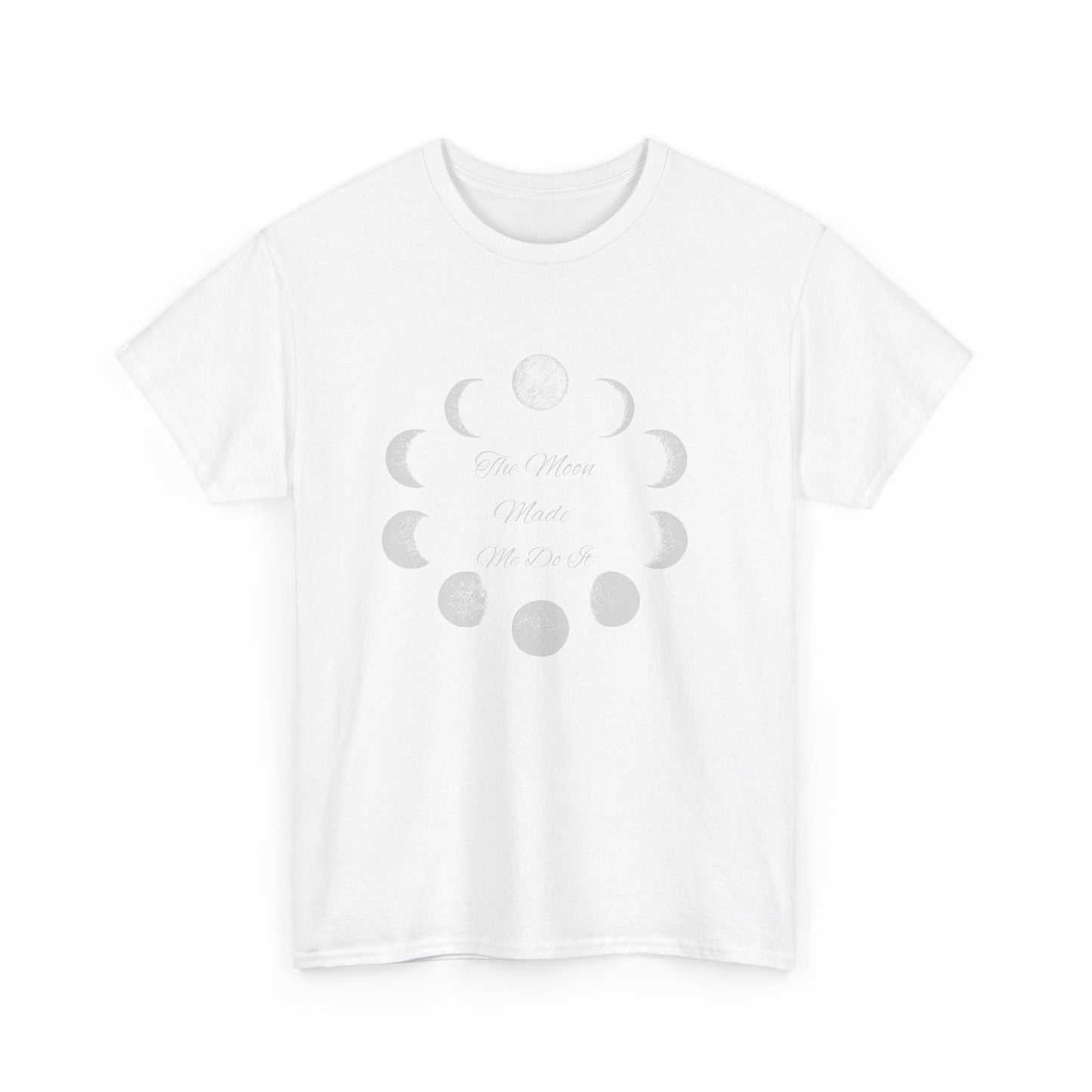 Unisex Heavy Cotton Tee-The Moon Made Me Do It