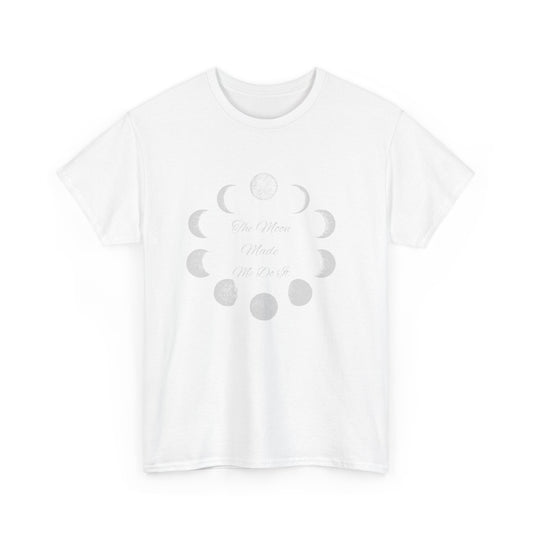 Unisex Heavy Cotton Tee-The Moon Made Me Do It
