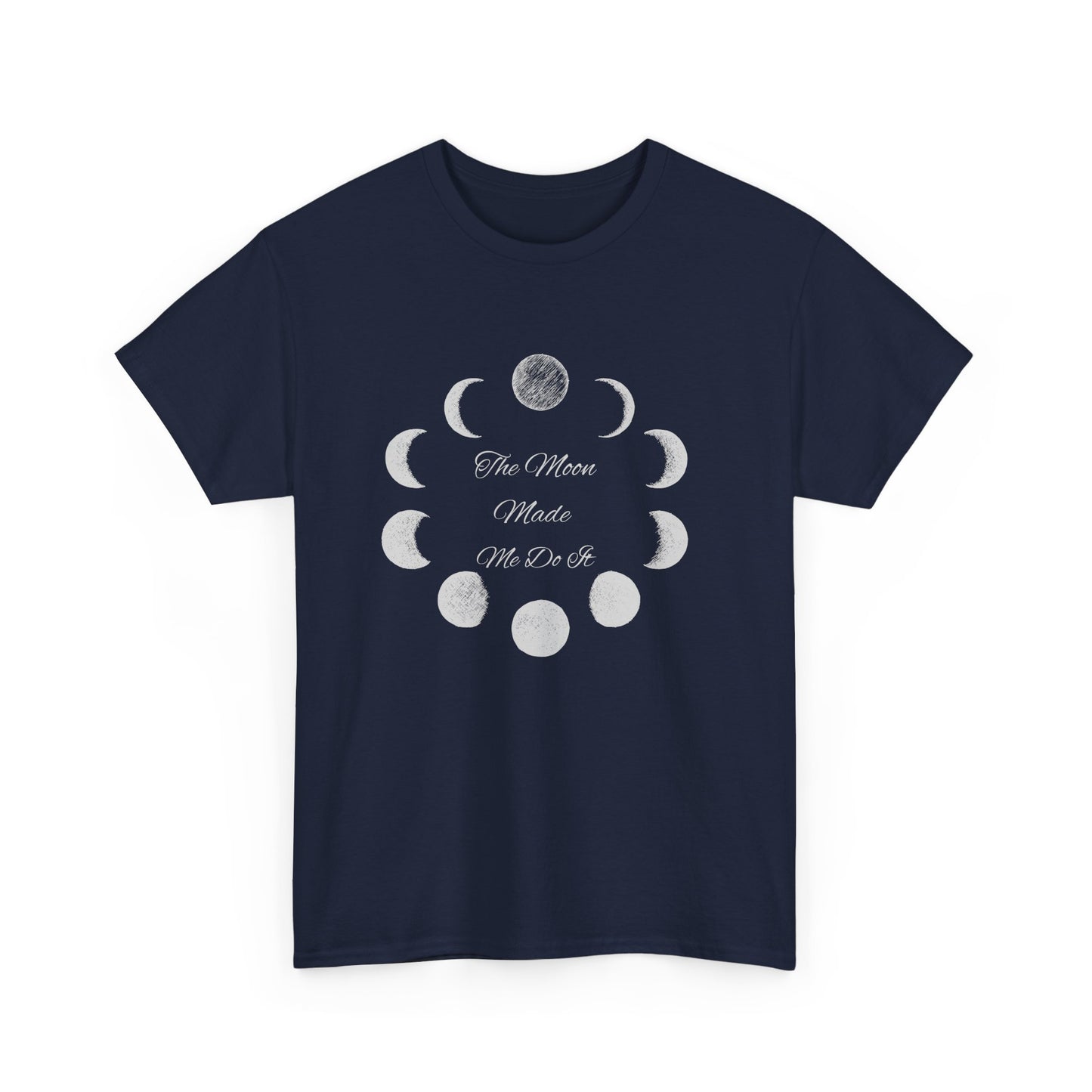 Unisex Heavy Cotton Tee-The Moon Made Me Do It