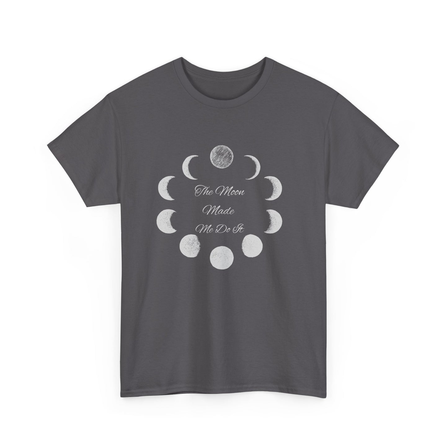 Unisex Heavy Cotton Tee-The Moon Made Me Do It