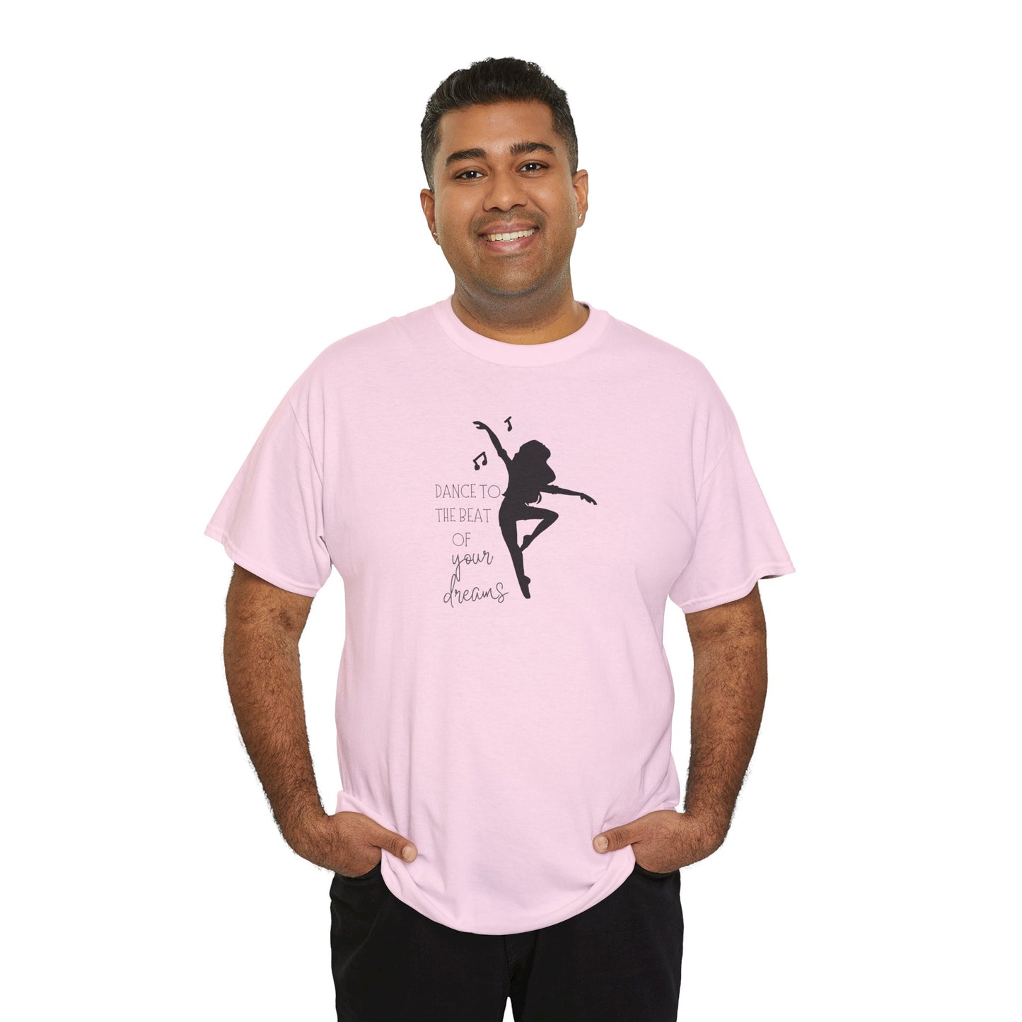 Unisex Heavy Cotton Tee-Dance To The Beat Of Your Dreams