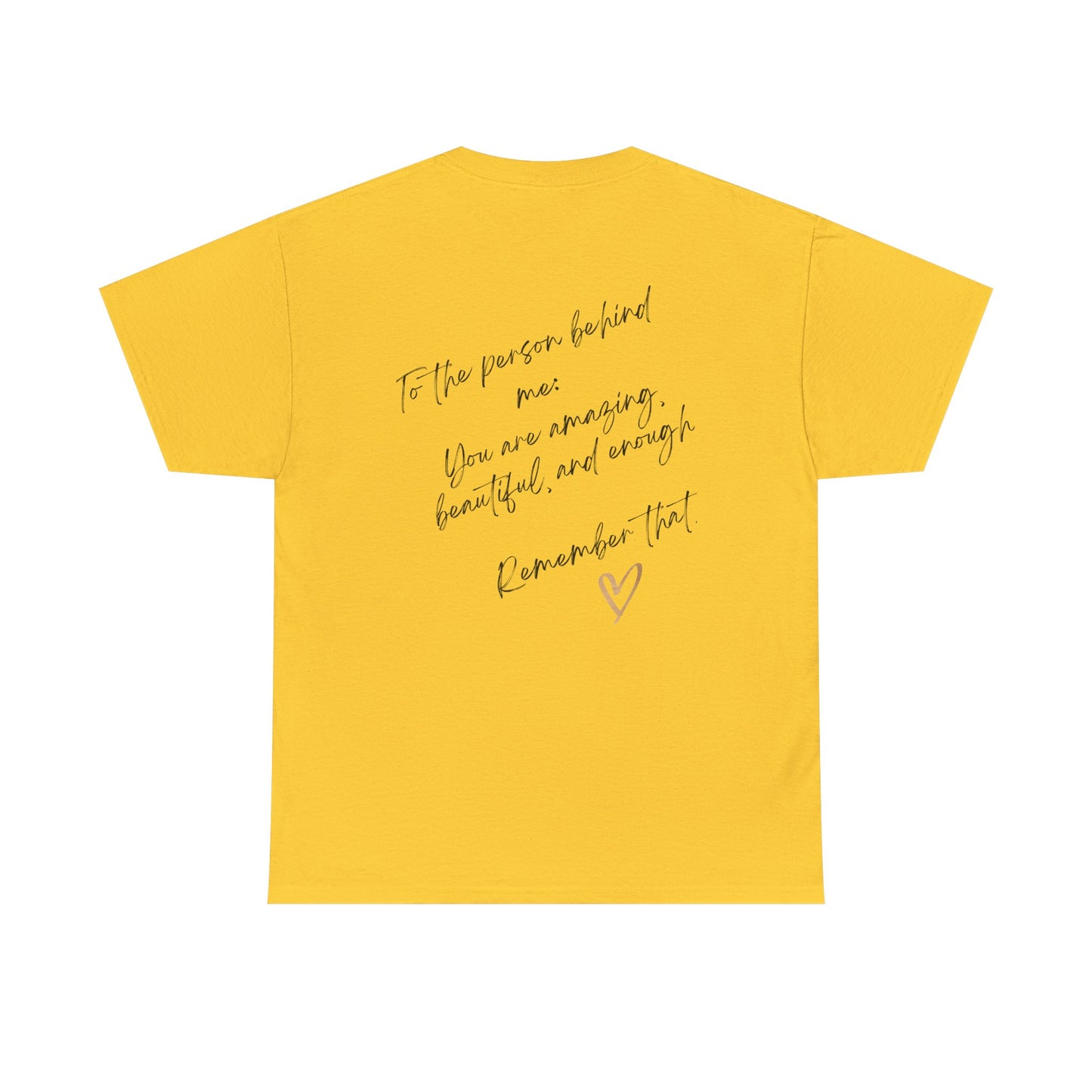 Unisex Heavy Cotton Tee-To The Person Behind Me