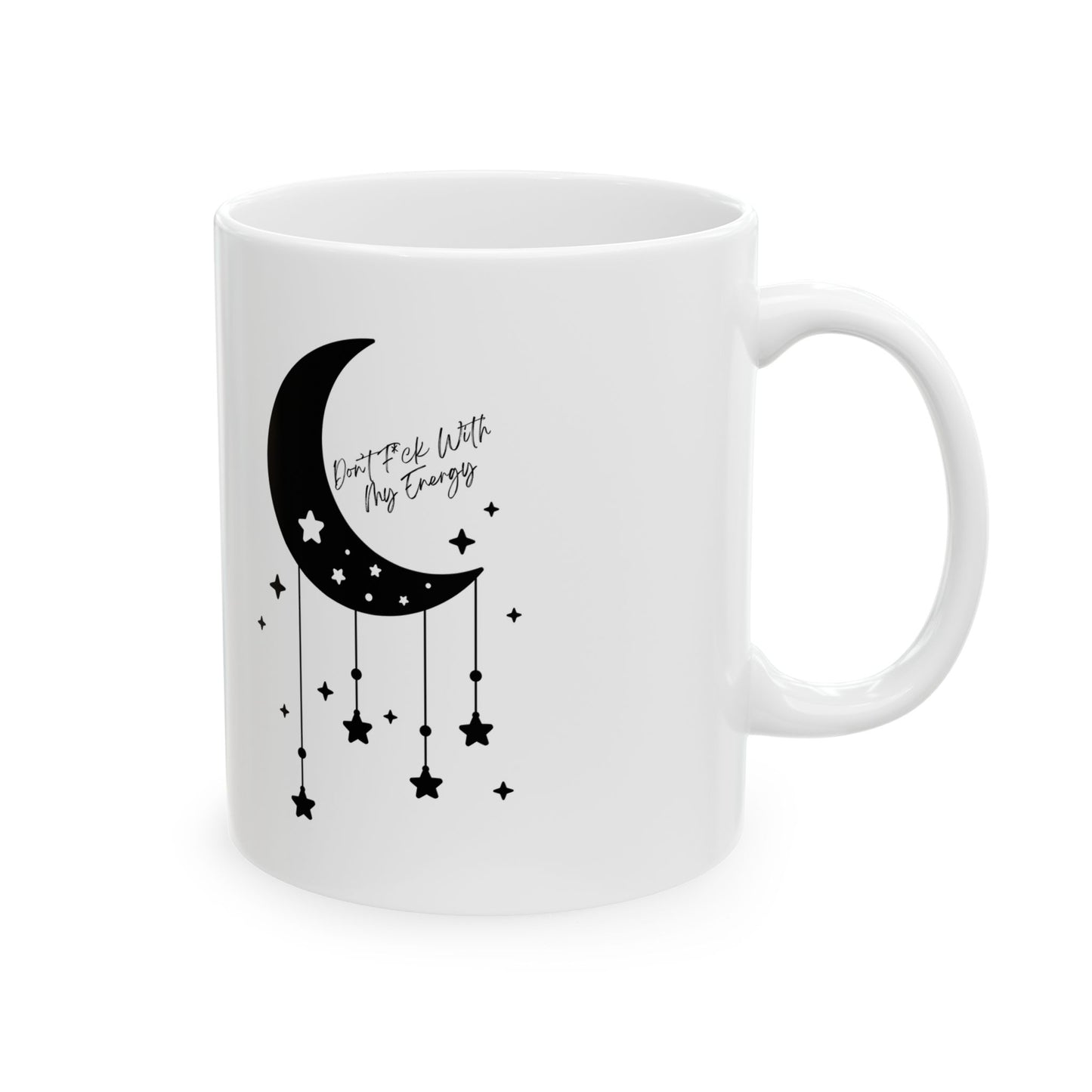 Ceramic Mug, 11oz-Don't F*ck With My Energy