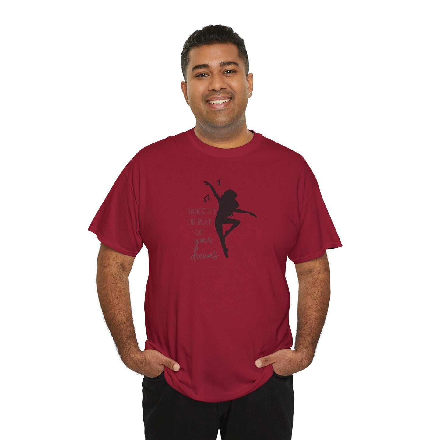 Unisex Heavy Cotton Tee-Dance To The Beat Of Your Dreams