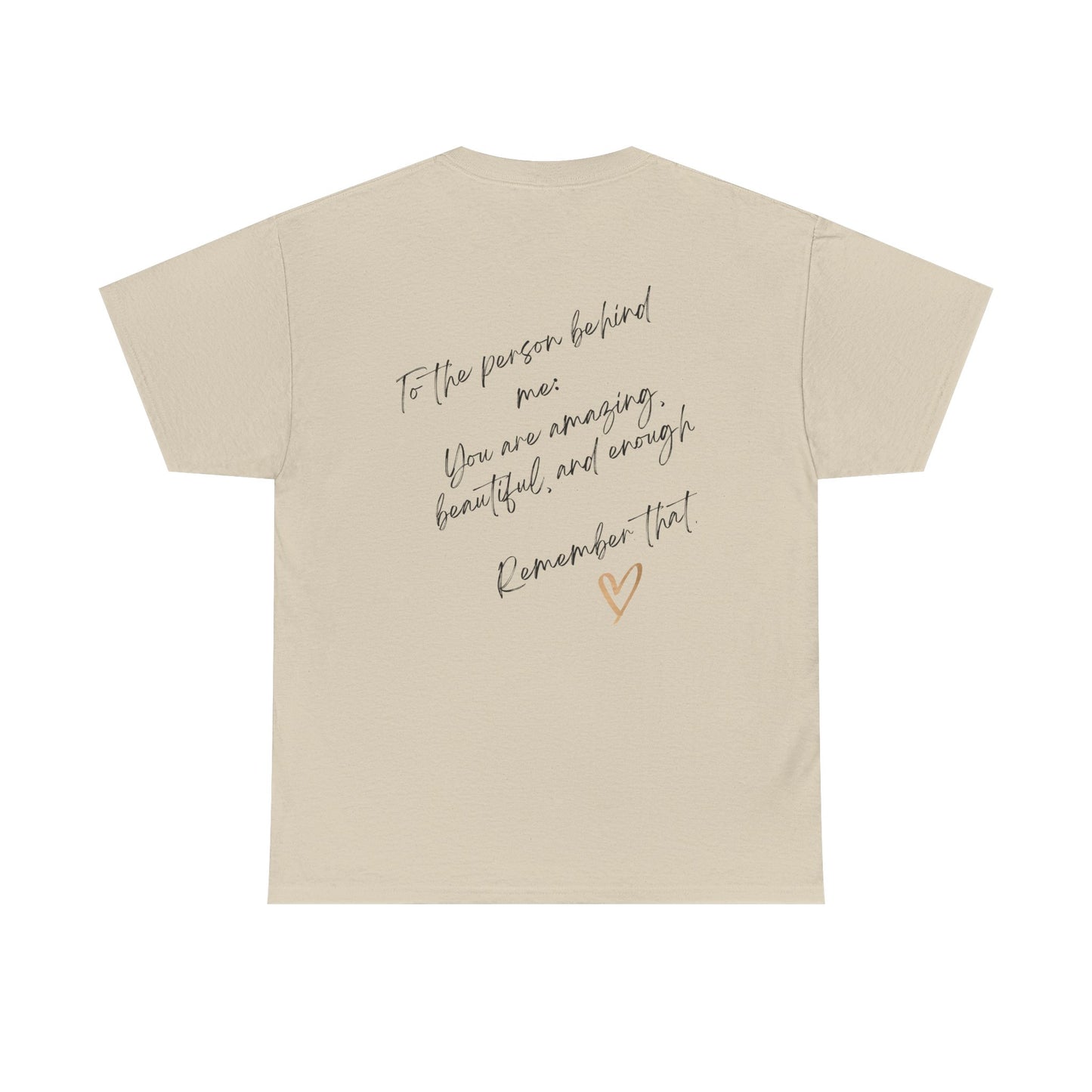 Unisex Heavy Cotton Tee-To The Person Behind Me