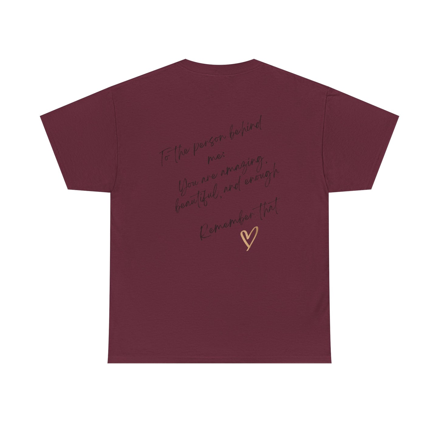 Unisex Heavy Cotton Tee-To The Person Behind Me