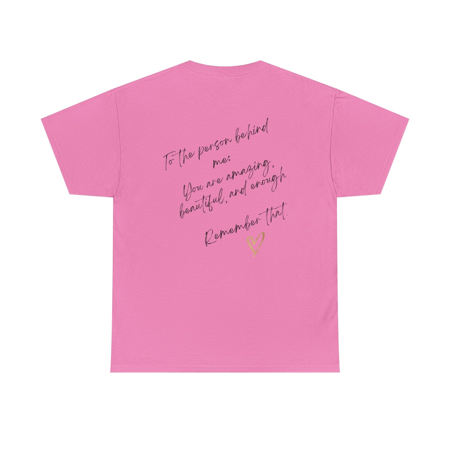 Unisex Heavy Cotton Tee-To The Person Behind Me