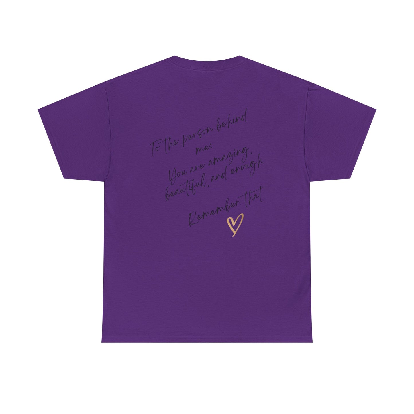 Unisex Heavy Cotton Tee-To The Person Behind Me