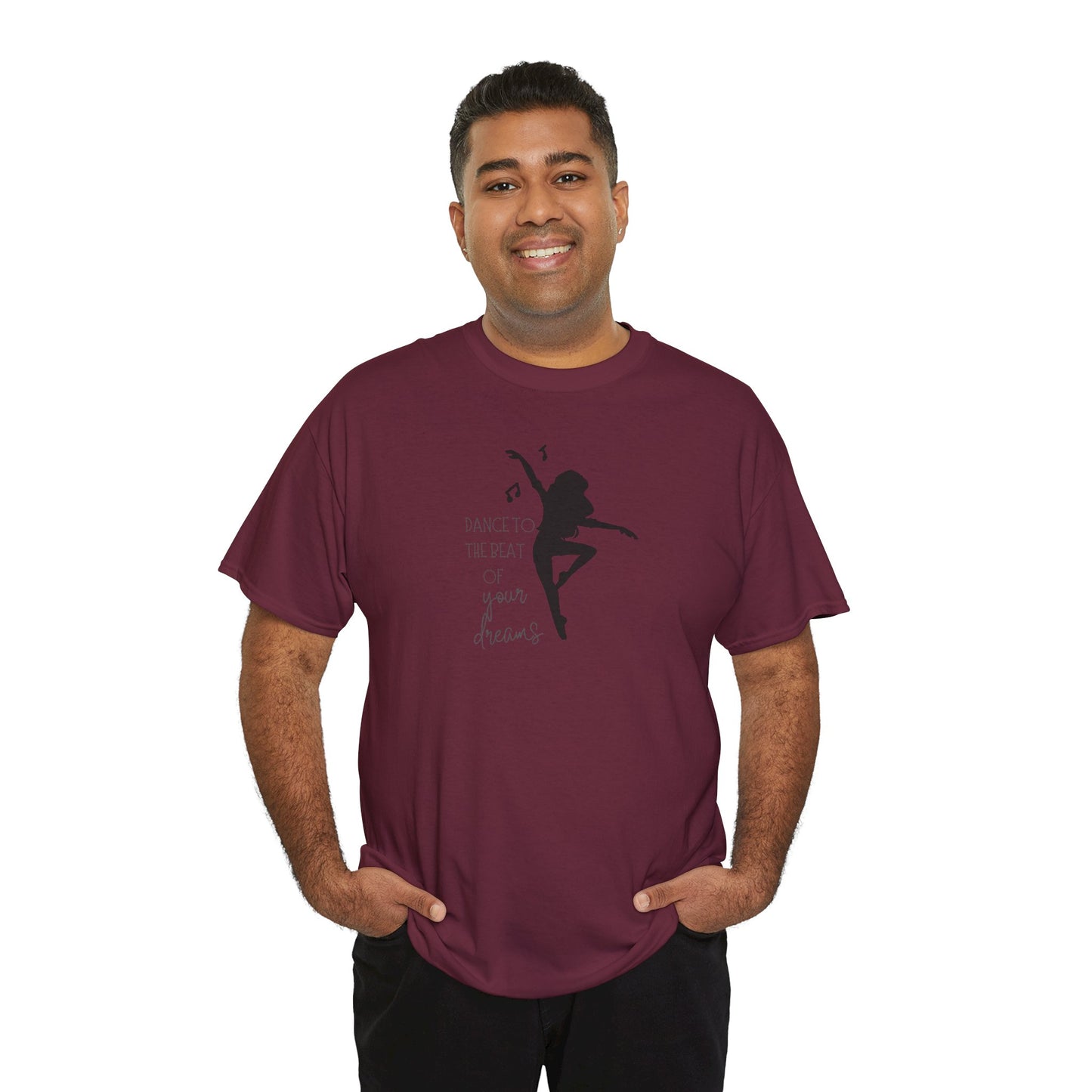 Unisex Heavy Cotton Tee-Dance To The Beat Of Your Dreams