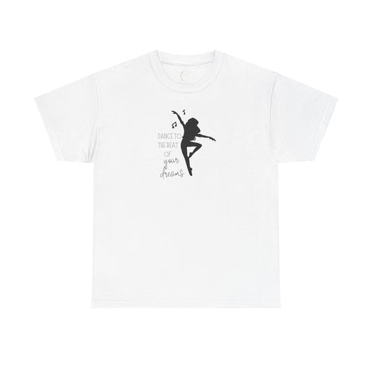 Unisex Heavy Cotton Tee-Dance To The Beat Of Your Dreams