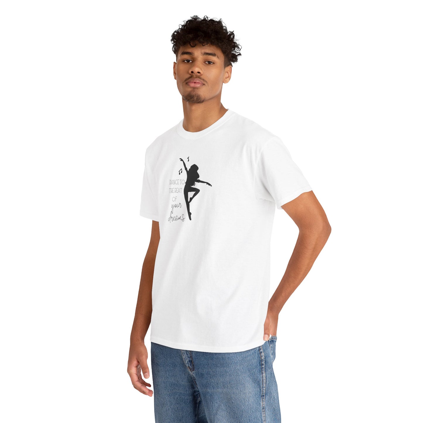 Unisex Heavy Cotton Tee-Dance To The Beat Of Your Dreams